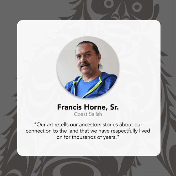Portrait of Francis Horne, Sr. with a quote about art and ancestors on a gray background with tribal design.