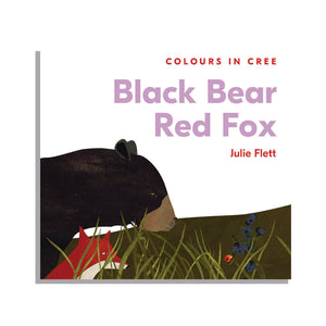 Board Book - Black Bear Red Fox: Colours in Cree by Julie Flett